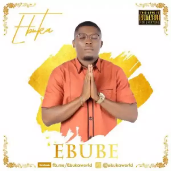 Ebuka - “Ebube”